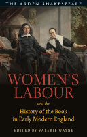  Women's labour and the history of the book in early modern England /