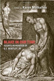 Blake in our time : essays in honour of G.E. Bentley Jr / edited by Karen Mulhallen.