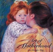 Tobey, Susan Bracaglia. Art of motherhood /