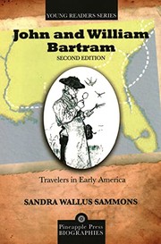 John and William Bartram : travelers in early America / Sandra Wallus Sammons.