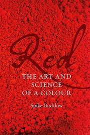 Red : the art and science of a colour / Spike Bucklow.