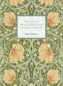 The art of wallpaper : Morris & Co. in context / Mary Schoeser.