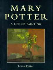 Mary Potter : a life of painting / Julian Potter.