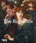 The Rossettis / edited by Carol Jacobi and James Finch ; with contributions by James Finch, Margaretta Frederick, Carol Jacobi, Jan Marsh, Chiedza Mhondoro, Gursimran Oberoi, Wendy Parkins, Elizabeth Prettejohn, Dinah Roe and Glenda Youde.