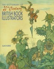 Horne, Alan J. The dictionary of 20th century British book illustrators /