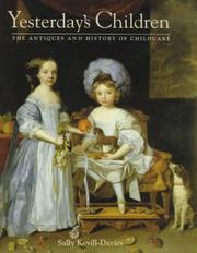 Yesterday's children : the antiques and history of childcare / Sally Kevill-Davies.