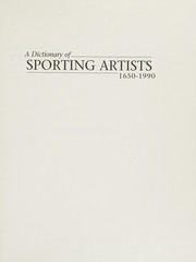 A dictionary of sporting artists, 1650-1990 / Mary Ann Wingfield.