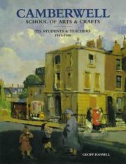 Camberwell School of Arts & Crafts : its students & teachers, 1943-1960 / Geoff Hassell.