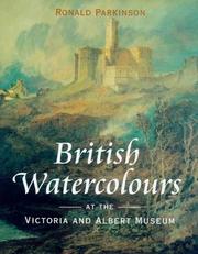 British watercolours at the Victoria and Albert Museum / Ronald Parkinson.