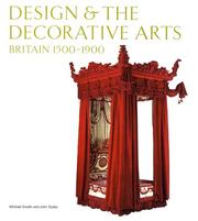 Design & the decorative arts : Britain, 1500-1900 / Michael Snodin and John Styles.