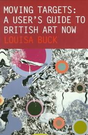 Moving targets : a user's guide to British art now / Louisa Buck.