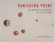 Vanishing point : the perspective drawings of J.M.W. Turner / Andrea Fredericksen.