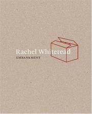 Rachel Whiteread : embankment / with contributions by Catherine Wood and Gordon Burn.