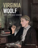 Spalding, Frances, 1950- author. Virginia Woolf :