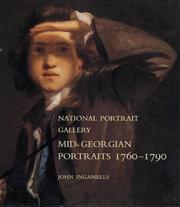 National Portrait Gallery mid-Georgian portraits, 1760-1790 / John Ingamells.