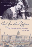 Art for the nation : the Eastlakes and the Victorian art world / Susanna Avery-Quash and Julie Sheldon.