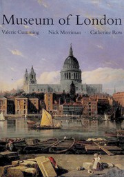 Museum of London / Valerie Cumming, Nick Merriman and Catherine Ross.