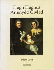 Lord, Peter, 1948- Hugh Hughes, 1790-1863, arlunydd gwlad /