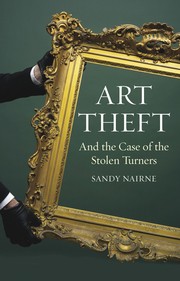 Nairne, Sandy. Art theft and the case of the stolen Turners /