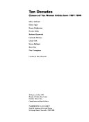 Ten decades : careers of ten women artists born 1897-1906 : Mary Adshead, Eileen Agar, Emmy Bridgwater, Evelyn Gibbs, Barbara Hepworth, Gertrude Hermes, Lilian Holt, Sylvia Melland, Betty Rea, Nan Youngman : 30 March to 16 May 1992 / curated by Katy Deepwell.