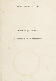 Jackowski, Andrzej, 1947- Reveries of dispossession :