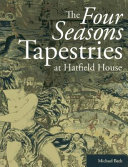 Bath, Michael. The four seasons tapestries at Hatfield House /