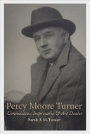 Turner, Sarah A. M., author. Percy Moore Turner :