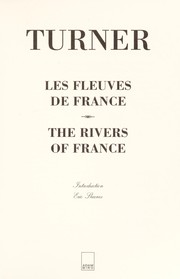 Les fleuves de France = : The rivers of France / Turner.