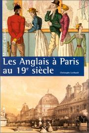 Leribault, Christophe. Les Anglais à Paris au 19e siècle /