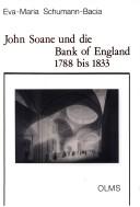 John Soane und die Bank of England 1788 bis 1833 / Eva-Maria Schumann-Bacia.