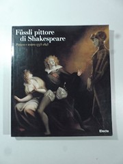 Fuseli, Henry, 1741-1825. Füssli pittore di Shakespeare :