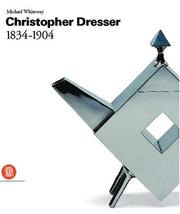 Christopher Dresser, 1834-1904 / Michael Whiteway ; with a text by Augusto Morello.