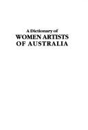 A dictionary of women artists of Australia / Max Germaine ; foreword by Anne von Bertouch.